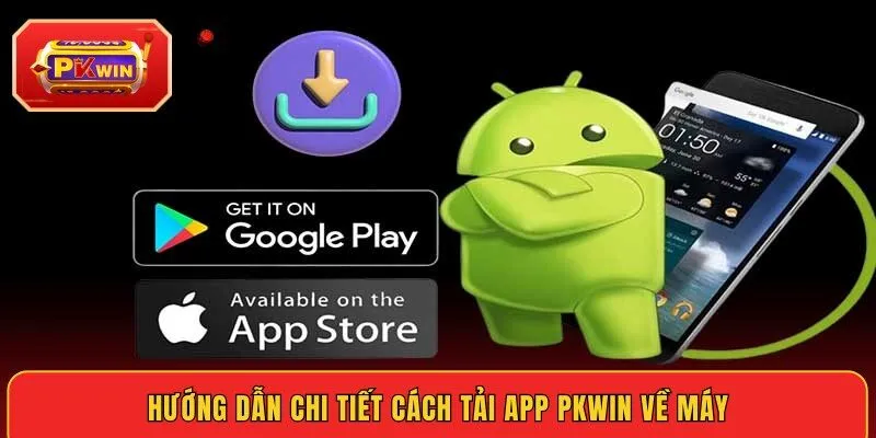 huong-dan-chi-tiet-cach-tai-app-pkwin-ve-may